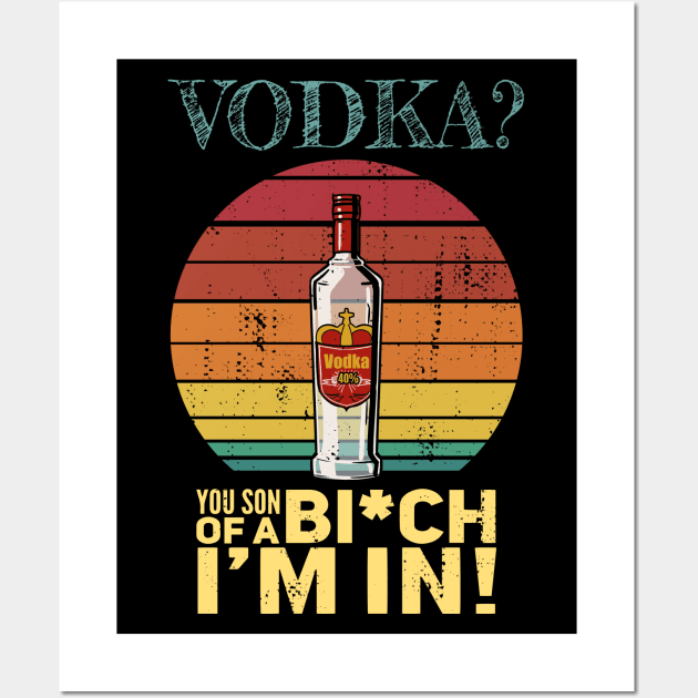 Vodka - You son of a bitch I'm in Wall Art by Radarek_Design